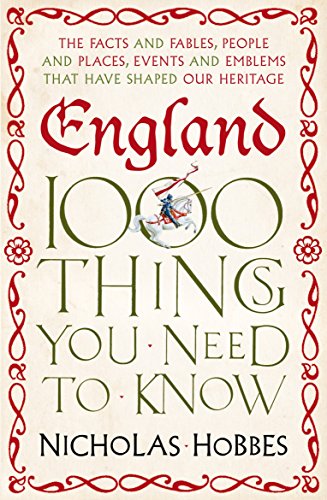 England: 1,000 Things You Need to Know
