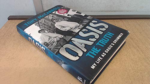 Oasis: The Truth: My Life as Oasis's Drummer
