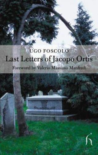 Last Letters of Jacopo Ortis (Hesperus Classics)