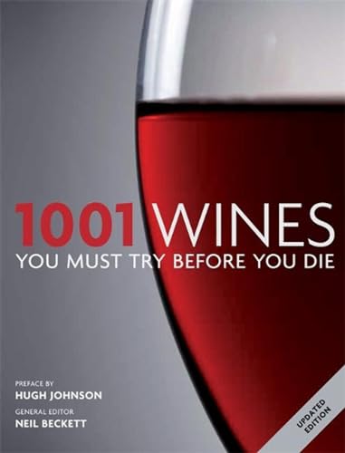 1001: Wines You Must Try Before You Die [Paperback] [Jan 01, 2012] Neil Beckett (CASSELL)