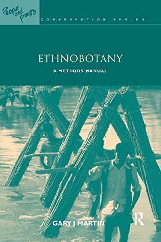 Ethnobotany: A Methods Manual (People and Plants Conservation)