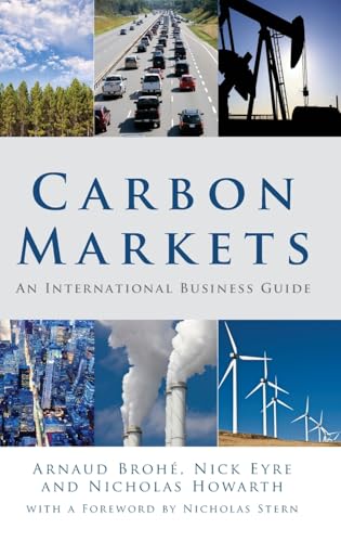 Carbon Markets: An International Business Guide (Environmental Market Insights)