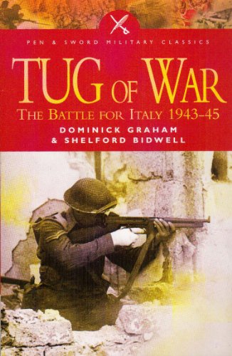 Tug of War: The Battle for Italy 1943 - 1945 (Pen & Sword Military Classics)