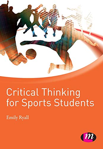 Critical Thinking for Sports Students (Active Learning in Sport Series)