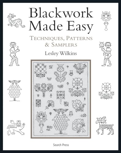 Blackwork Made Easy: Techniques, Patterns and Samplers