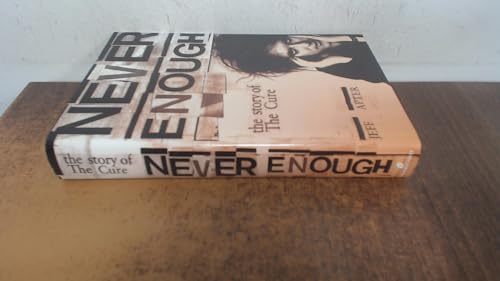 Never Enough: The Story of the Cure