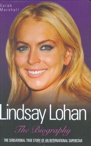 Lindsay Lohan: The Biography