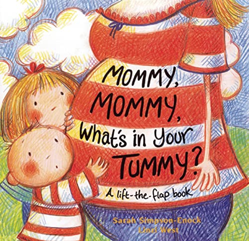 Mommy, Mommy, What's in your Tummy?