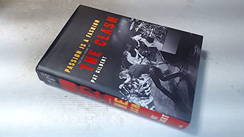 Passion Is a Fashion : The Real Story of the 'Clash