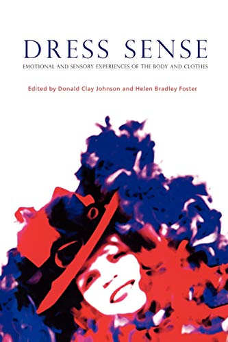 Dress Sense: Emotional and Sensory Experiences of the Body and Clothes
