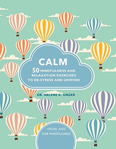 Calm: 50 Mindfulness Exercises to De-Stress Wherever You are