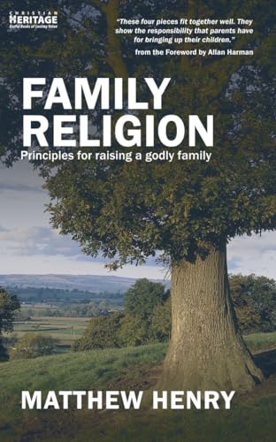 Family Religion: Principles for Raising a Godly Family