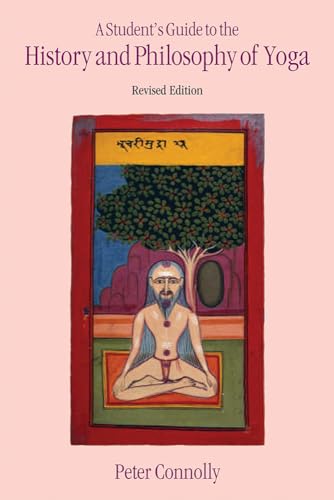 A Student's Guide to the History and Philosophy of Yoga, Revised Edition