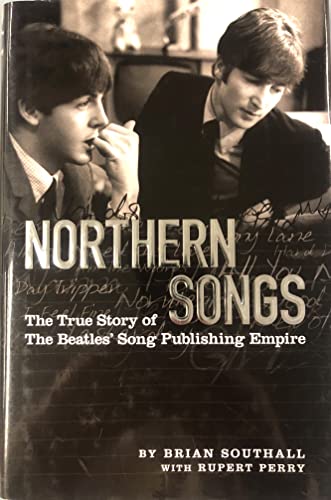 Northern Songs: The True Story of the Beatles' Song Publishing Empire