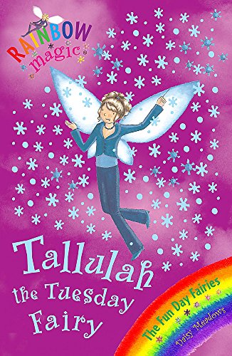 TALLULAH THE TUESDAY FAIRY (RAINBOW MAGIC) [Paperback] [Jan 01, 2006] DAISY MEADOWS