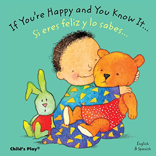 If You're Happy and You Know It... / Si te sientes bien contento... (Spanish and English Edition)