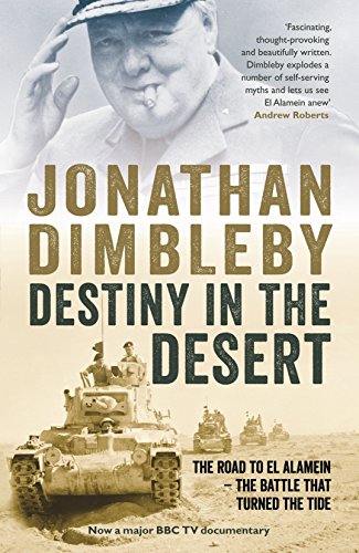 Destiny in the Desert: The road to El Alamein - the Battle that Turned the Tide