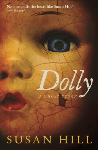 Dolly: A Ghost Story (Susan Hill's Ghost Stories)