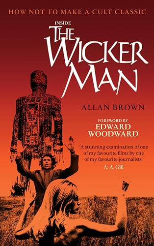 Inside The Wicker Man: How Not to Make a Cult Classic