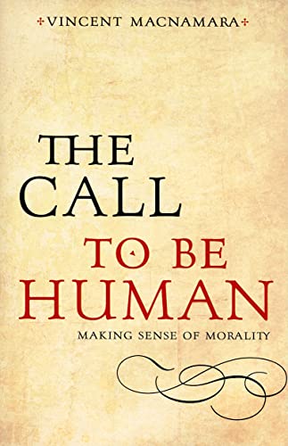The Call to be Human: Making Sense of Morality