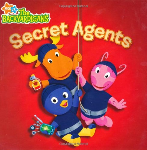 Secret Agents (Backyardigans) by Nickelodeon (2008) Paperback