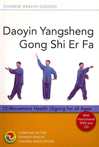 Daoyin Yangsheng Gong Shi Er Fa: 12 Movement Health Qigong for All Ages (Book & CD + DVD)