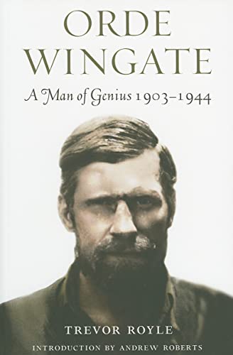 Orde Wingate: A Man of Genius, 1903–1944