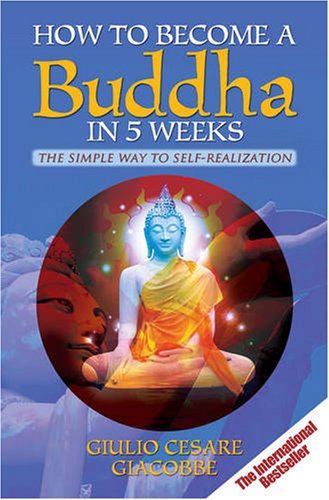 How to Become a Buddha in 5 Weeks