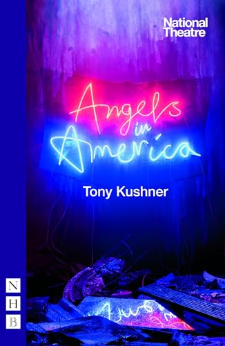 Angels in America: Millennium Approaches & Perestroika (NHB Modern Plays)