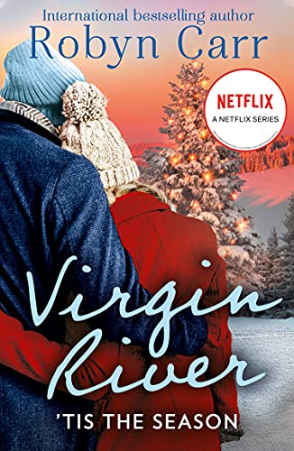 Tis The Season: The 2021 Christmas romance set in Virgin River! Two festive, heartwarming romances in your favourite town. The perfect place to fall ... this season.: Book 20 (A Virgin River Novel)