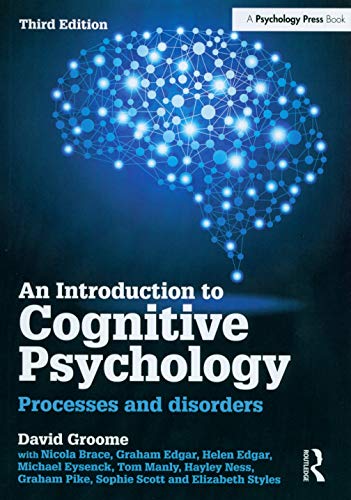 An Introduction to Cognitive Psychology: Processes and Disorders