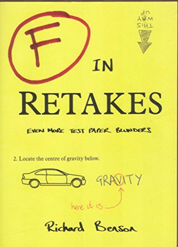 F in Retakes: Even More Test Paper Blunders (F in Exams)
