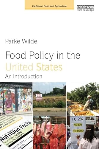 Food Policy in the United States: An Introduction (Earthscan Food and Agriculture)