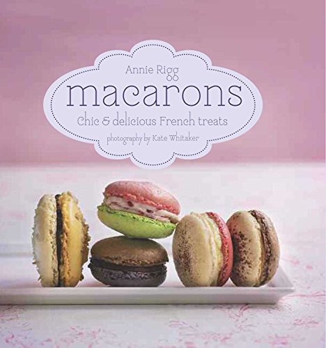 Macarons: Chic and delicious French treats