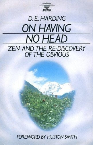On having no head: Zen and the re-discovery of the obvious