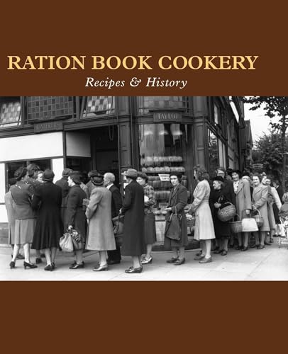 Ration Book Cookery: Recipes & History (English Heritage)