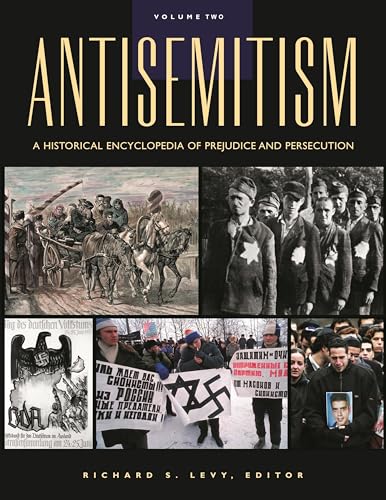 Antisemitism: A Historical Encyclopedia of Prejudice and Persecution (Two Vol. Set)
