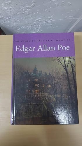 Edgar Allan Poe: The Complete Illustrated Stories and Poems