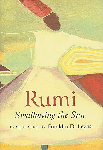 Rumi: Swallowing the Sun