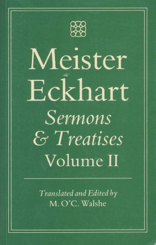 Meister Eckhart: Sermons and Treatises ( Volume 2 )