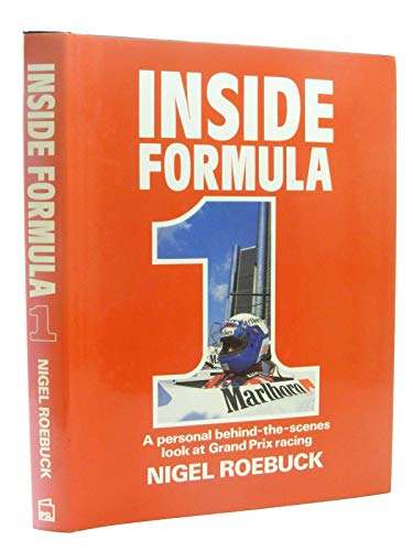 Inside Formula 1: A Personal Behind the Scenes Look at Grand Prix Racing