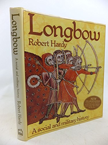 Longbow : A Social and Military History