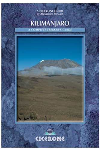 Kilimanjaro: A Compete Trekker's Guide