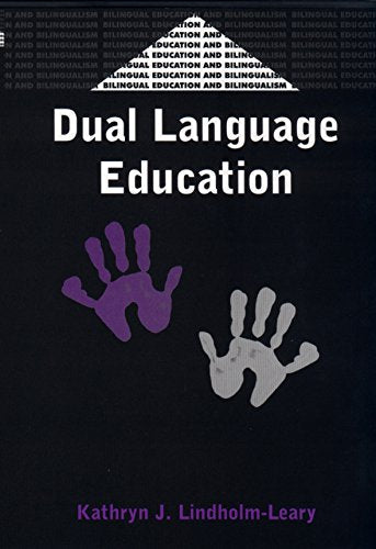 Dual Language Education (Bilingual Education & Bilingualism, 28)