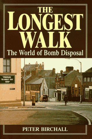 The Longest Walk: The World of Bomb Disposal