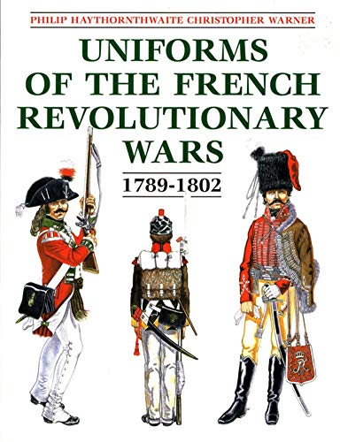 Uniforms of the French Revolutionary Wars 1789-1802