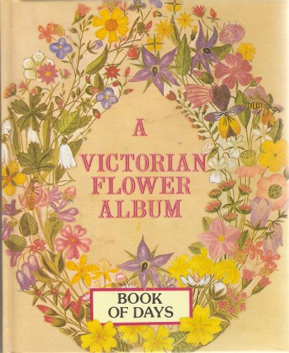 A Victorian Flower Album : Book of Days