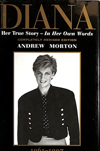 Diana: Her True Story - In Her Own Words (Diana Princess of Wales)