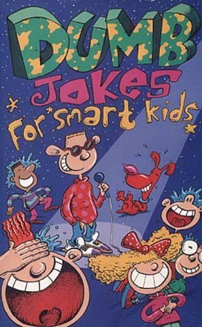 Dumb Jokes for Smart Kids