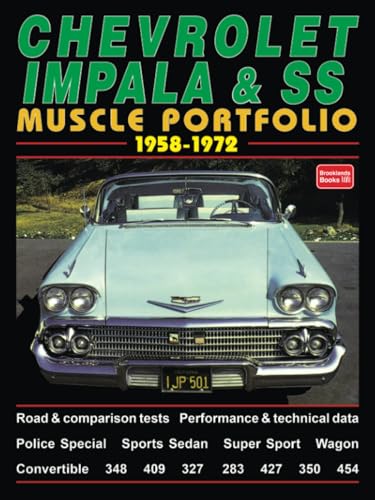 Chevrolet Impala & SS Muscle Portfolio 1958-1972: Road Test Book (The Brooklands Musclecar Portfolio Series)